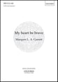My heart be brave SATB choral sheet music cover